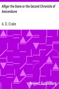Cover of Alfgar the Dane or the Second Chronicle of Aescendune A Tale of the Days of Edmund Ironside