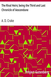 Cover of The Rival Heirs; being the Third and Last Chronicle of Aescendune