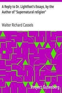 Cover of A Reply to Dr. Lightfoot's Essays, by the Author of "Supernatural religion"
