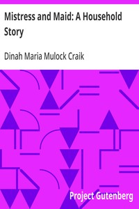 Cover of Mistress and Maid: A Household Story