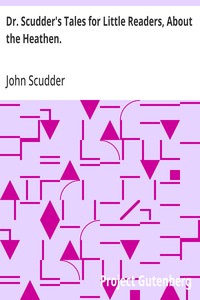 Cover of Dr. Scudder's Tales for Little Readers, About the Heathen.