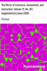Cover of The Mirror of Literature, Amusement, and Instruction. Volume 13, No. 361, Supplementary Issue (1829)
