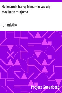 Cover of Hellmannin herra; Esimerkin vuoksi; Maailman murjoma