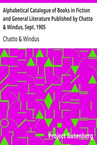 Cover of Alphabetical Catalogue of Books in Fiction and General Literature Published by Chatto & Windus, Sept. 1905
