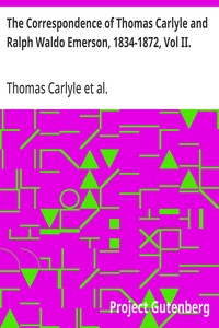Cover of The Correspondence of Thomas Carlyle and Ralph Waldo Emerson, 1834-1872, Vol II.