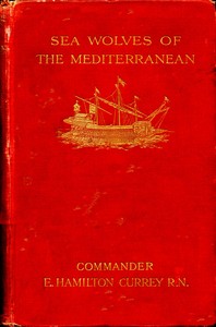 Cover of Sea-Wolves of the Mediterranean: The grand period of the Moslem corsairs