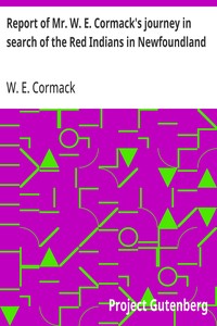 Cover of Report of Mr. W. E. Cormack's journey in search of the Red Indians in Newfoundland