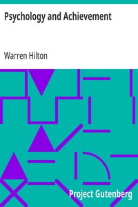 Cover of Psychology and Achievement Being the First of a Series of Twelve Volumes on the Applications of Psychology to the Problems of Personal and Business Efficiency