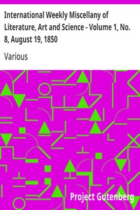 Cover of International Weekly Miscellany of Literature, Art and Science - Volume 1, No. 8, August 19, 1850