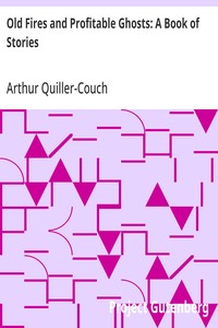 Cover of Old Fires and Profitable Ghosts: A Book of Stories