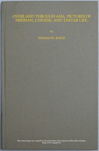 Cover of Overland through Asia; Pictures of Siberian, Chinese, and Tartar Life