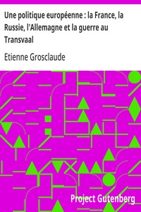 Cover of Une politique européenne : la France, la Russie, l'Allemagne et la guerre au Transvaal