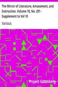 Cover of The Mirror of Literature, Amusement, and Instruction. Volume 10, No. 291 - Supplement to Vol 10