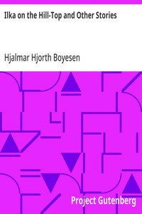 Cover of Ilka on the Hill-Top and Other Stories