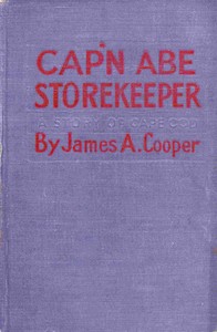 Cover of Cap'n Abe, Storekeeper: A Story of Cape Cod