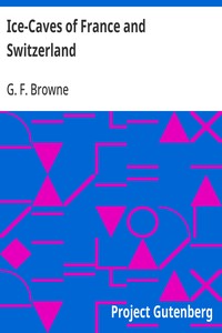 Cover of Ice-Caves of France and Switzerland