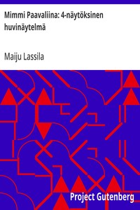 Cover of Mimmi Paavaliina: 4-näytöksinen huvinäytelmä