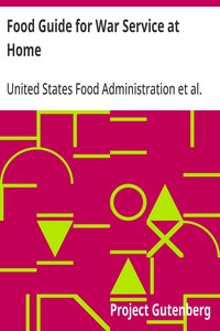 Cover of Food Guide for War Service at Home Prepared under the direction of the United States Food Administration in co-operation with the United States Department of Agriculture and the Bureau of Education, with a preface by Herbert Hoover