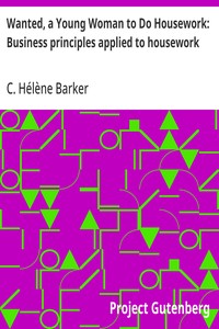 Cover of Wanted, a Young Woman to Do Housework: Business principles applied to housework
