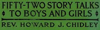 Cover of Fifty-Two Story Talks to Boys and Girls