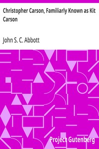 Cover of Christopher Carson, Familiarly Known as Kit Carson