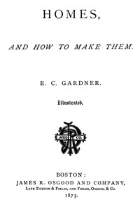 Cover of Homes and How to Make Them
