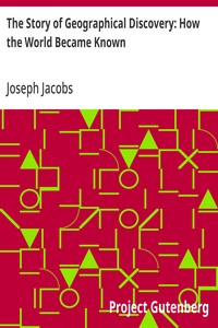 Cover of The Story of Geographical Discovery: How the World Became Known