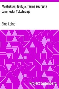 Cover of Maaliskuun lauluja; Tarina suuresta tammesta; Yökehrääjä