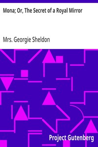 Cover of Mona; Or, The Secret of a Royal Mirror