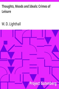 Cover of Thoughts, Moods and Ideals: Crimes of Leisure