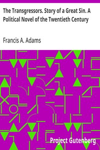 Cover of The Transgressors. Story of a Great Sin. A Political Novel of the Twentieth Century