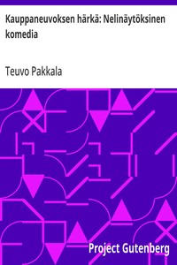 Cover of Kauppaneuvoksen härkä: Nelinäytöksinen komedia