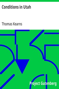 Cover of Conditions in Utah Speech of Hon. Thomas Kearns of Utah, in the Senate of the United States