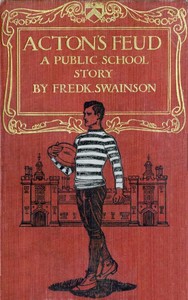 Cover of Acton's Feud: A Public School Story