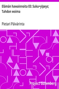 Cover of Elämän hawainnoita 03: Suku=ylpeys; Tahdon woima