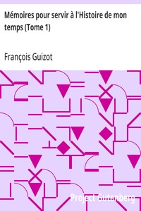 Cover of Mémoires pour servir à l'Histoire de mon temps (Tome 1)
