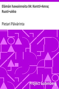 Cover of Elämän hawainnoita 04: Kontti=Anna; Ruoti=ukko