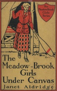 Cover of The Meadow-Brook Girls Under Canvas; Or, Fun and Frolic in the Summer Camp