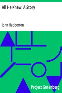 Cover of All He Knew: A Story