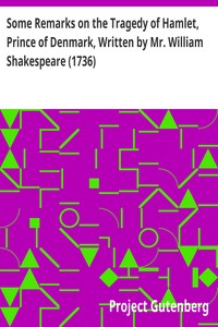 Cover of Some Remarks on the Tragedy of Hamlet, Prince of Denmark, Written by Mr. William Shakespeare (1736)