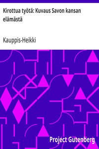 Cover of Kirottua työtä: Kuvaus Savon kansan elämästä