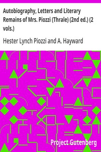 Cover of Autobiography, Letters and Literary Remains of Mrs. Piozzi (Thrale) (2nd ed.) (2 vols.) Edited with notes and Introductory Account of her life and writings