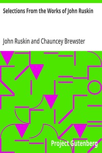 Cover of Selections From the Works of John Ruskin