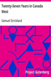 Cover of Twenty-Seven Years in Canada West The Experience of an Early Settler (Volume I)