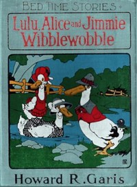 Cover of Lulu, Alice and Jimmie Wibblewobble