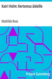 Cover of Katri Holm: Kertomus äideille