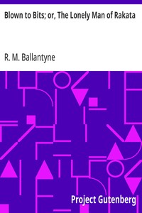 Cover of Blown to Bits; or, The Lonely Man of Rakata