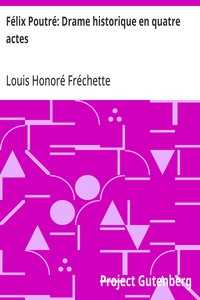 Cover of Félix Poutré: Drame historique en quatre actes
