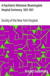 Cover of A Psychiatric Milestone: Bloomingdale Hospital Centenary, 1821-1921