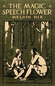 Cover of The magic speech flower; or, Little Luke and his animal friends